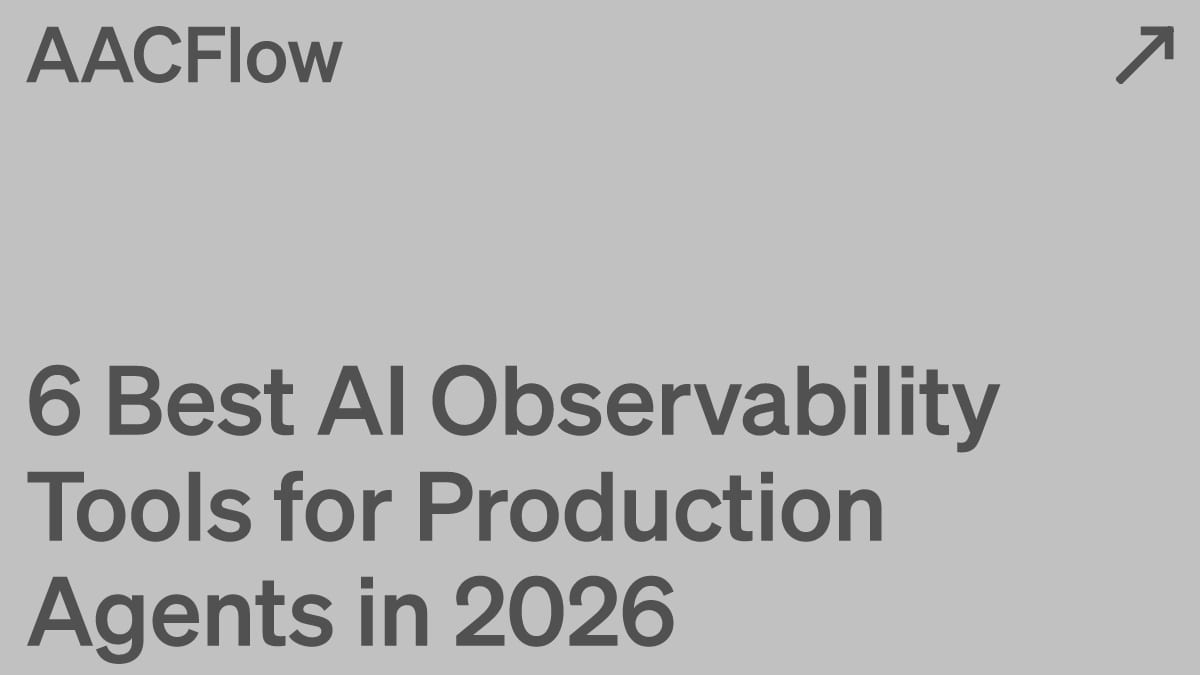 6 Best AI Observability Tools for Production Agents in 2026