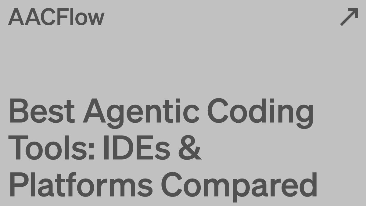 Best Agentic Coding Tools: IDEs & Platforms Compared