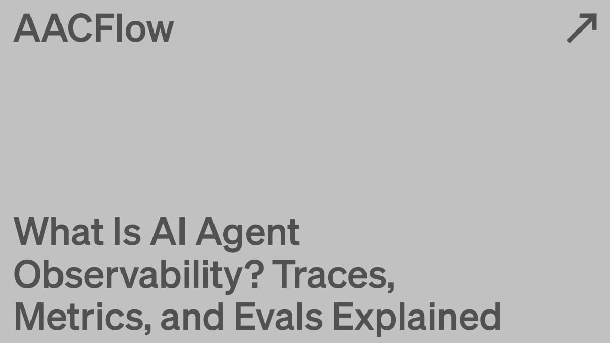 What Is AI Agent Observability? Traces, Metrics, and Evals Explained