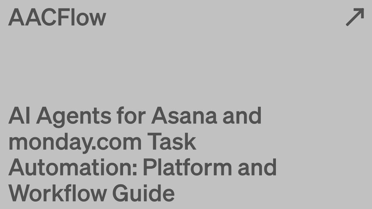 AI Agents for Asana and monday.com Task Automation: Platform and Workflow Guide