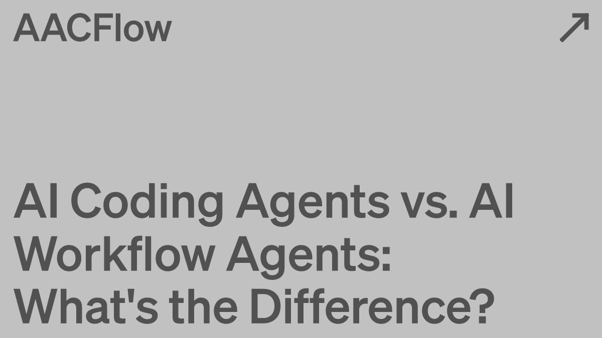 AI Coding Agents vs. AI Workflow Agents: What's the Difference?