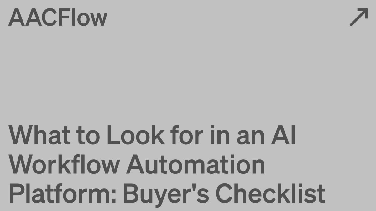 What to Look for in an AI Workflow Automation Platform: Buyer's Checklist