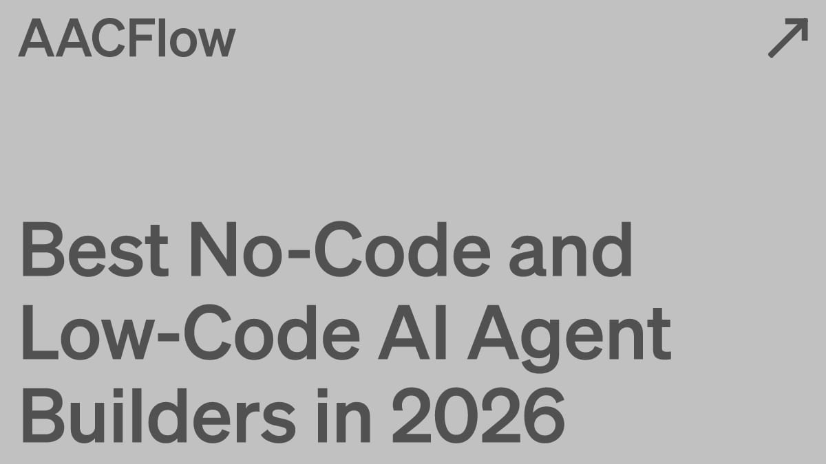 Best No-Code and Low-Code AI Agent Builders in 2026