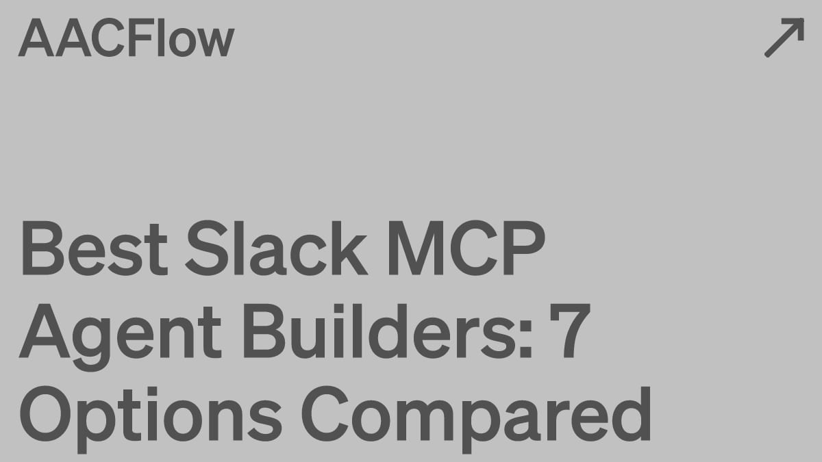 Best Slack MCP Agent Builders: 7 Options Compared