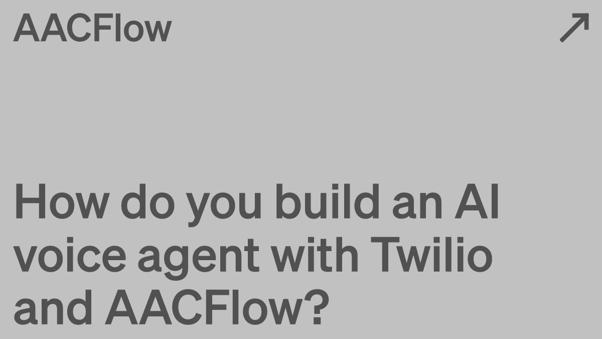 How do you build an AI voice agent with Twilio and AACFlow?