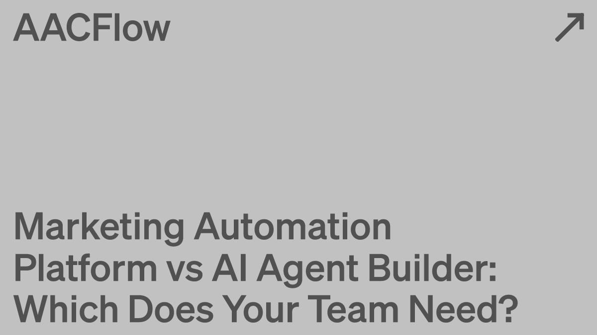Marketing Automation Platform vs AI Agent Builder: Which Does Your Team Need?